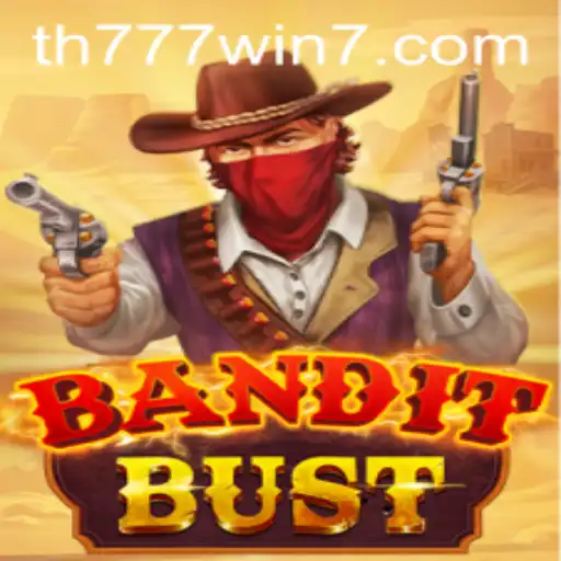 Unveiling BanditBust: Dive into the World of TH777 WIN