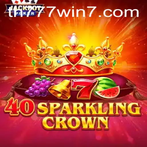 Exploring the World of 40SparklingCrown: A Player's Guide to Triumph with TH777 WIN