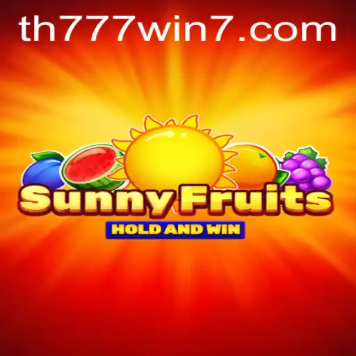 Discover the Thrilling World of SunnyFruits with TH777 WIN
