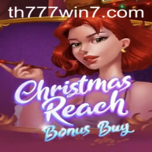 ChristmasReachBonusBuy: A Festive Game Experience Enhanced by TH777 WIN