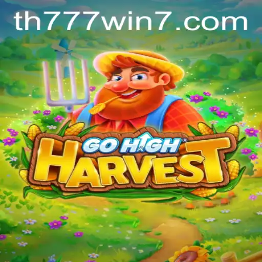 Discover the Exciting World of GoHighHarvest: Thrive with TH777 WIN