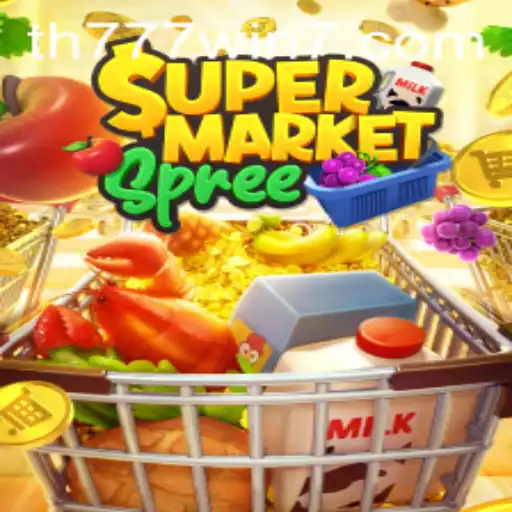 Mastering SupermarketSpree: A Comprehensive Guide to TH777 WIN